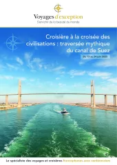 Croisière à la croisée des civilisations : traversée mythique du canal de Suez