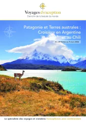 Patagonie et Terres australes : Argentine - Uruguay - Chili